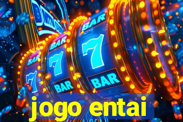 jogo entai